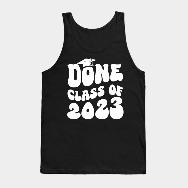 Done Class Of 2023 Groovy Tank Top by FrancisDouglasOfficial